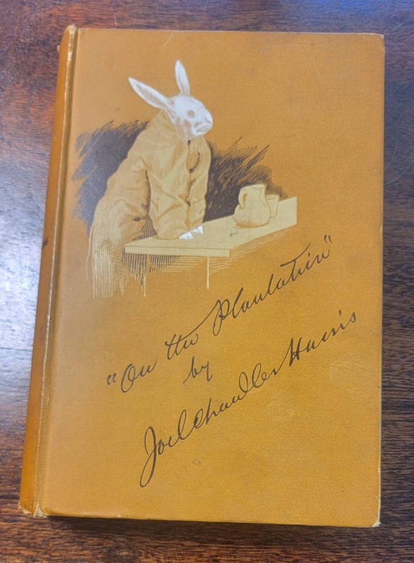 UNCLE REMUS On the Plantation by Joel Chandler Harris 1897 D Appleton & Company