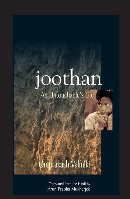 Joothan: An Untouchable’s Life