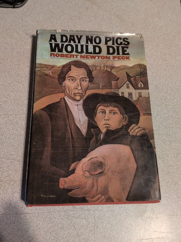 A Day No Pigs Would Die Robert Newton Peck 1972 1st ed HC,DJ Knopf Accep. Cond.