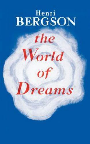 The World of Dreams, , Bergson, Henri Louis, Very Good, 1/1/1958 12:00:01 AM,