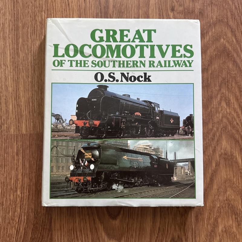 Great Locomotives of the Southern Railway By O. S. Nock