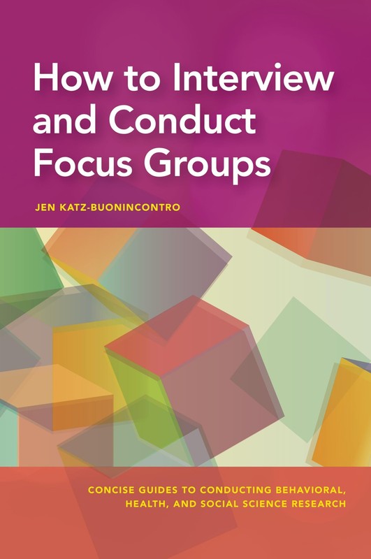 How to Interview and Conduct Focus Groups (Concise Guides to Conducting Beha…