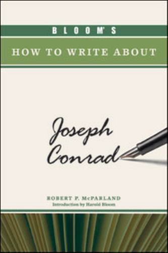 Bloom’s How to Write about Joseph Conrad by McParland, Robert P.
