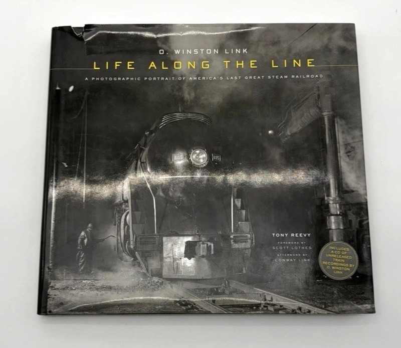 O Winston Link Life Along the Line by Tony Reevy Train Railroad W/ CD
