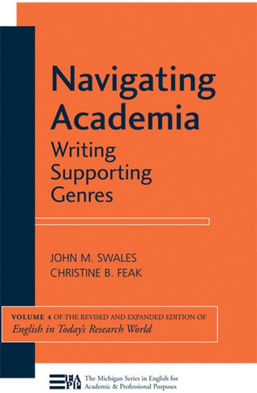 Navigating Academia: Writing Supporting Genres (Volume 4) (Michigan Series I…