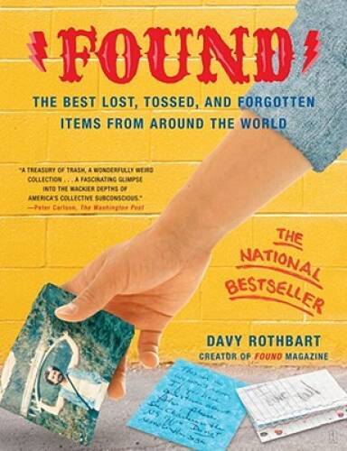 Found: The Best Lost, Tossed, and Forgotten Items from Around the World – GOOD