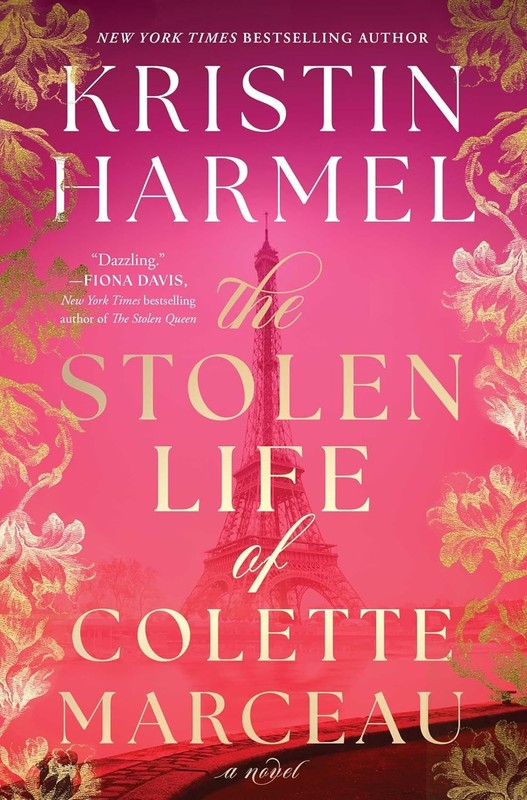 The Stolen Life of Colette Marceau : A Novel by Kristin Harmel (2025, Hardcover)