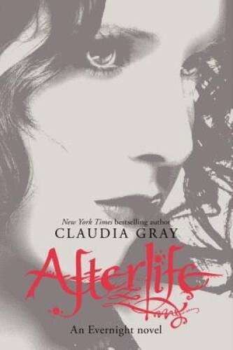 Afterlife (Evernight) – Paperback By Gray, Claudia – GOOD