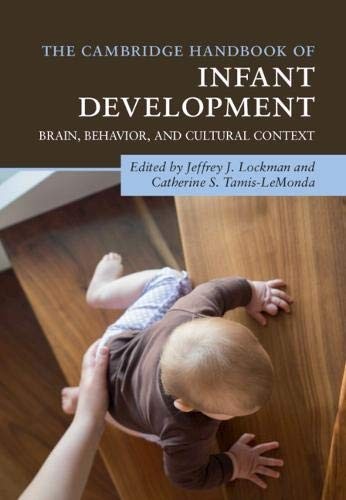 The Cambridge Handbook of Infant Development: Brain, Behavior, and Cultural Cont