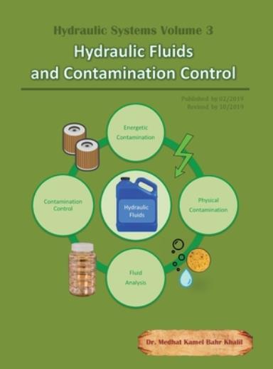 Hydraulic Systems Volume 3: Hydraulic Fluids And Contamination Control