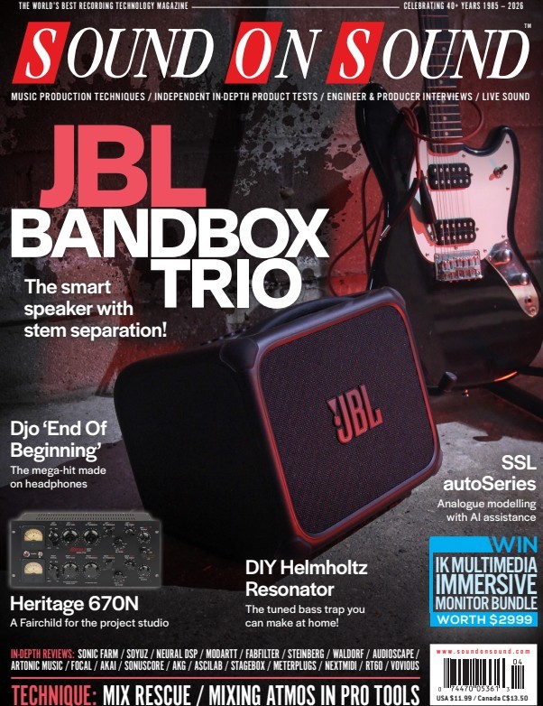 Sound On Sound Magazine April 2026 JBL Bandbox Trio SSL Audio Issue