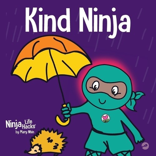 Mary Nhin Grow Grit Press Kind Ninja (Paperback) Ninja Life Hacks