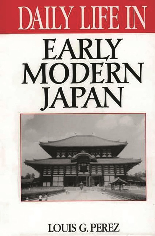 Daily Life in Early Modern Japan (The Greenwood Press Daily Life Through His…