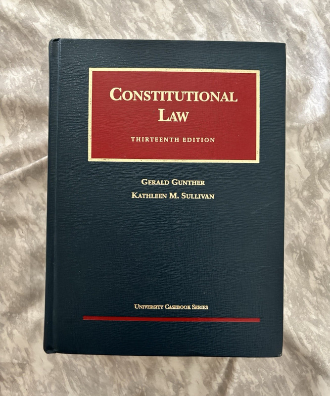Constitutional Law 13th Ed Hardcover Gunther & Sullivan Univ Casebook Series