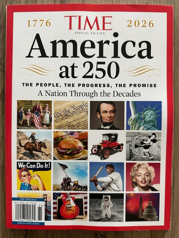 2026 Time Magazine AMERICA AT 250 SPECIAL EDITION A Nation Through The Decades