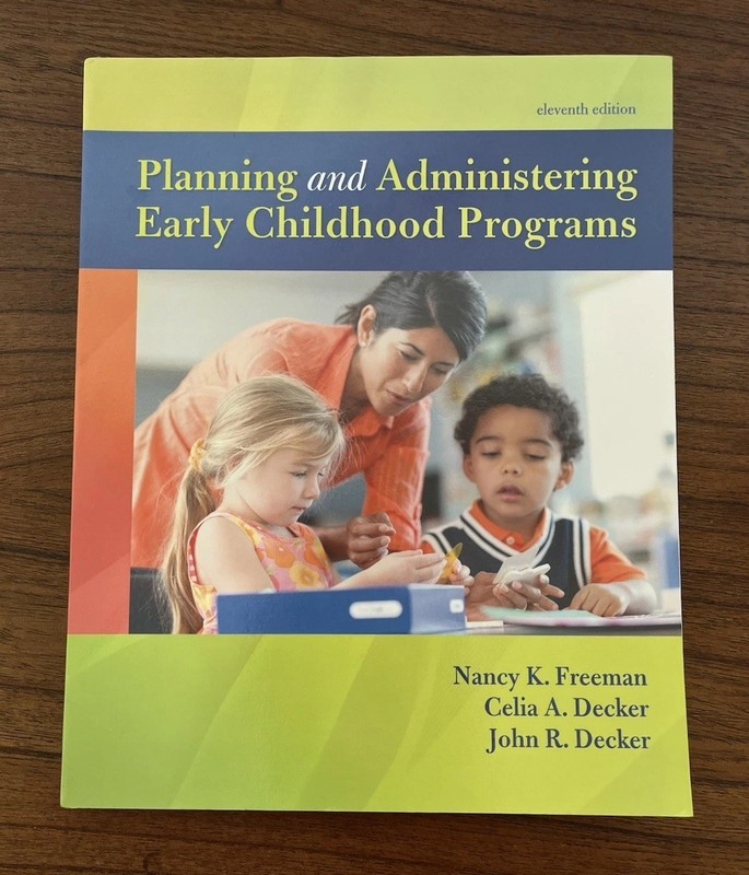Planning and Administering Early Childhood Programs 11E by Nancy Freeman