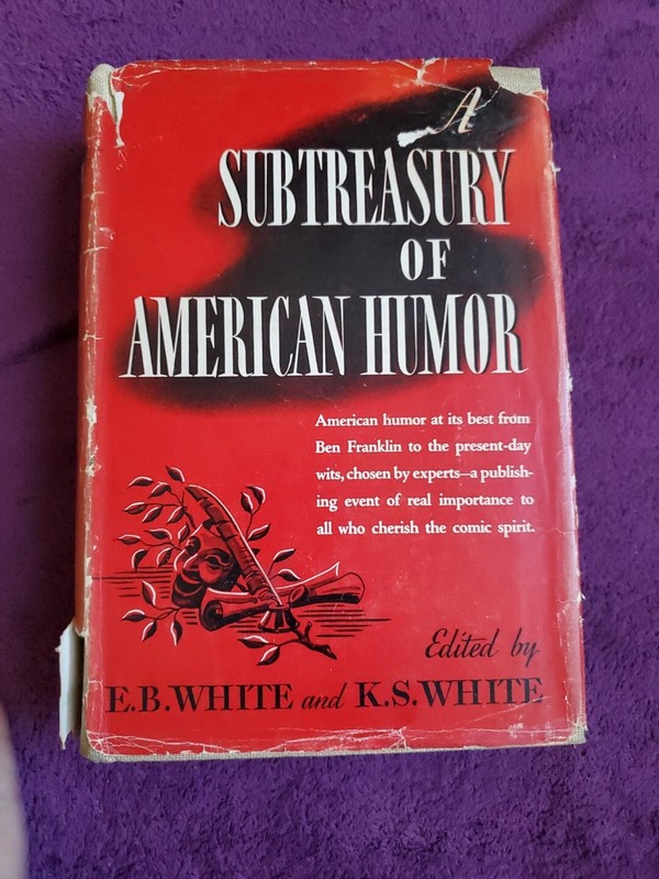 A Subtreasury of Humor by E.B. White & K.S. White 1941 HC/DJ Coward-McCann Inc.