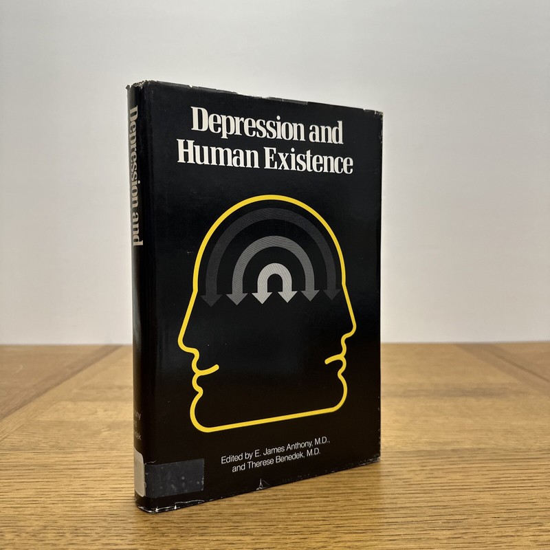 Depression and Human Existence E. James Anthony Therese Benedek (1975) FIRST Ed