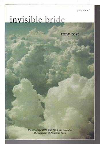 Invisible Bride: Poems (Walt Whitman – Paperback, by Tost Tony – Very Good