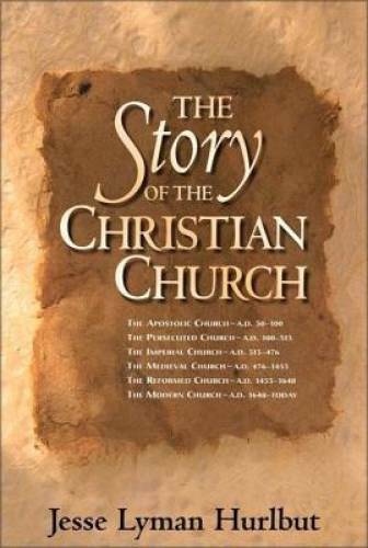 The Story of the Christian Church – Hardcover By Hurlbut, Jesse Lyman – GOOD