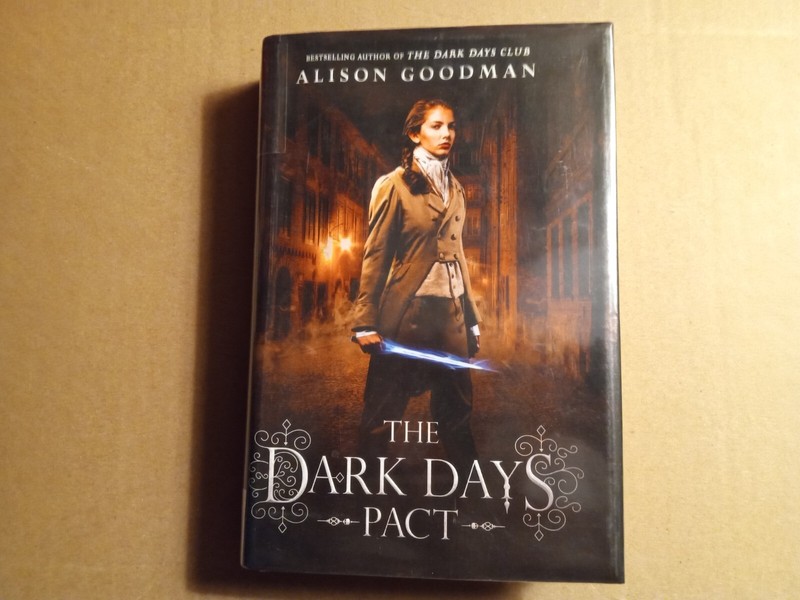 A Lady Helen Novel Ser.: The Dark Days Pact by Alison Goodman (2017, Hardcover)