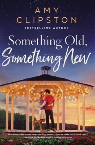 Something Old, Something New: A Sweet Contemporary Romance – Paperback – GOOD