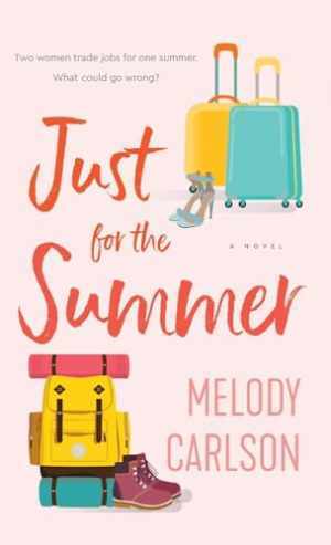 Just for the Summer – Hardcover, by Carlson Melody – Very Good