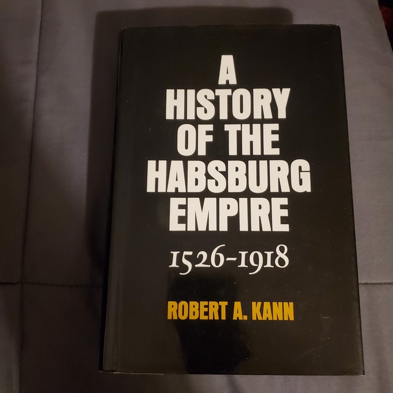 History of the Habsburg Empire 1526-1918- HB- Robert Kann- 1977- Europe- Austria