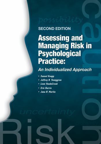 Assessing and Managing Risk in Psychological Practice : An Individualized…