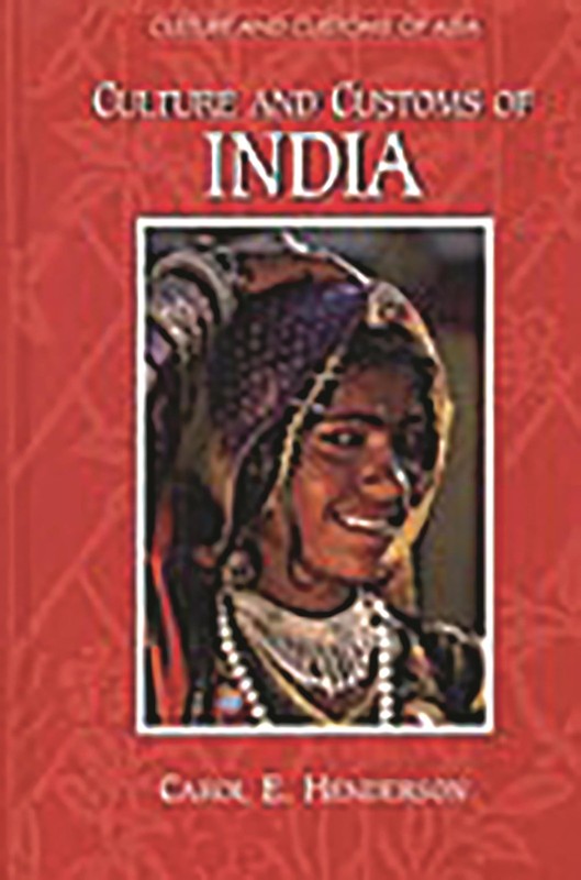 Culture and Customs of India: (Culture and Customs of Asia) – Henderson, Car…