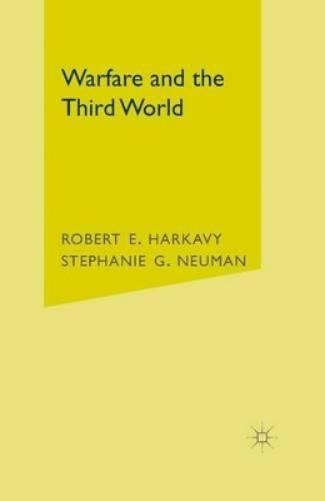 R. Harkavy S. Neuman Warfare and the Third World (Paperback)