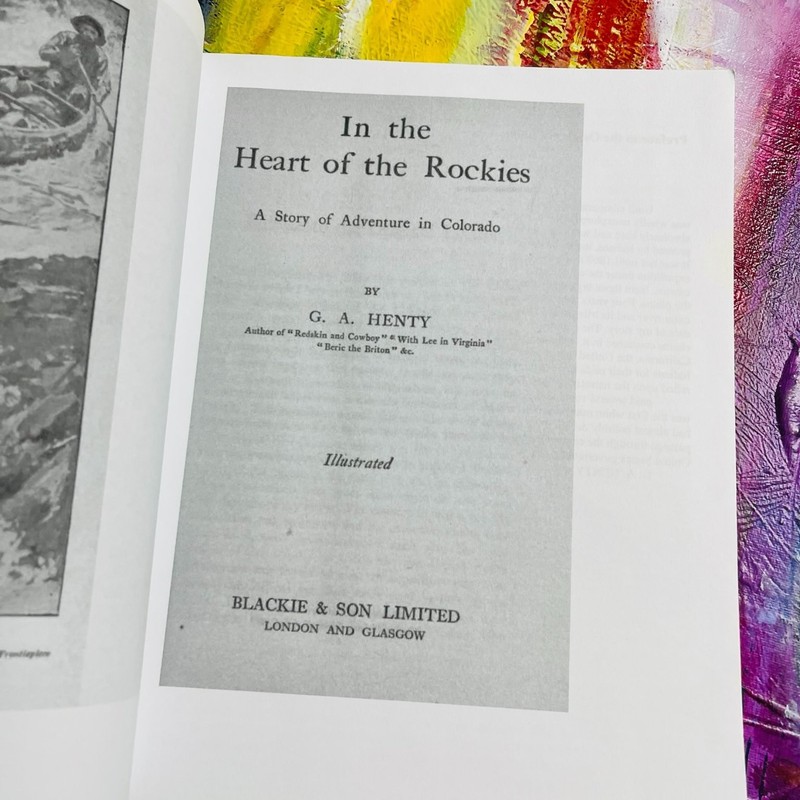 In the Heart of the Rockies, Henty Illustrated Adventure Novel World's Classics gallery