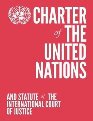 Charter of the United Nations and Statute of the International Court of Just…