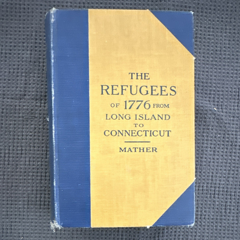 Frederic Gregory Mather The Refugees of 1776 HC Illus 1913 Rev War