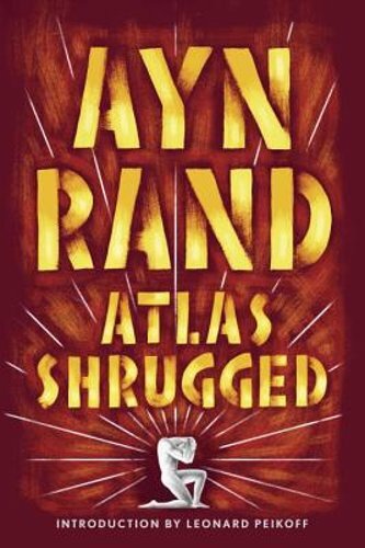 Atlas Shrugged by Ayn Rand: New