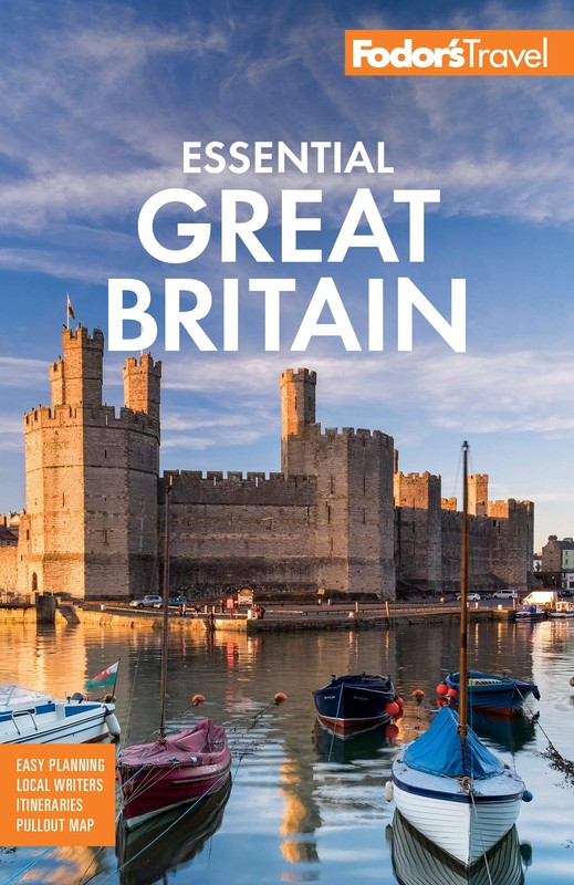 Fodor’s Essential Great Britain: with the Best of England, Scotland & Wales …