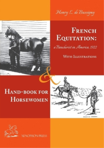 Henry de Bussigny French Equitation (Paperback)