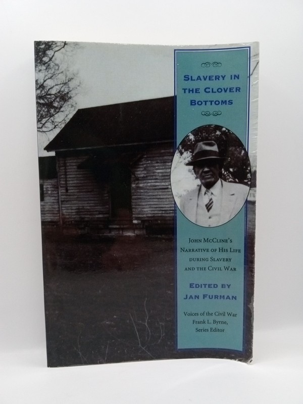 Slavery In Clover Bottoms John Mcclines Narrative Voices of Civil War Tennessee