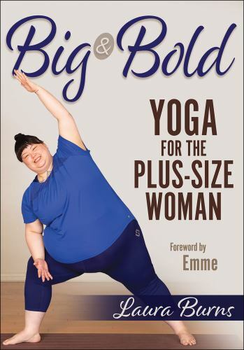 Big & Bold: Yoga for the Plus-Size Woman, Burns, Laura, Good Book