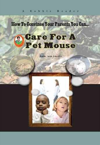 Care for a Pet Mouse (How to – Library Binding, by Amie Jane Leavitt – Very Good