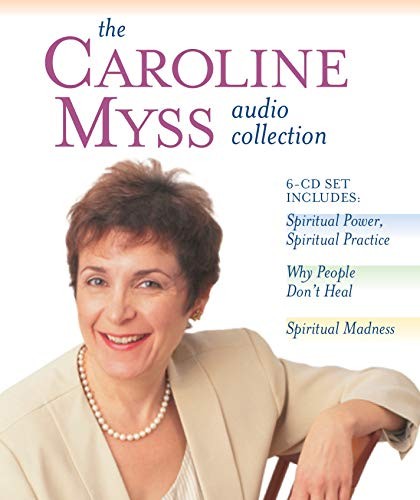 The Caroline Myss Audio Collection: …, Myss, Caroline
