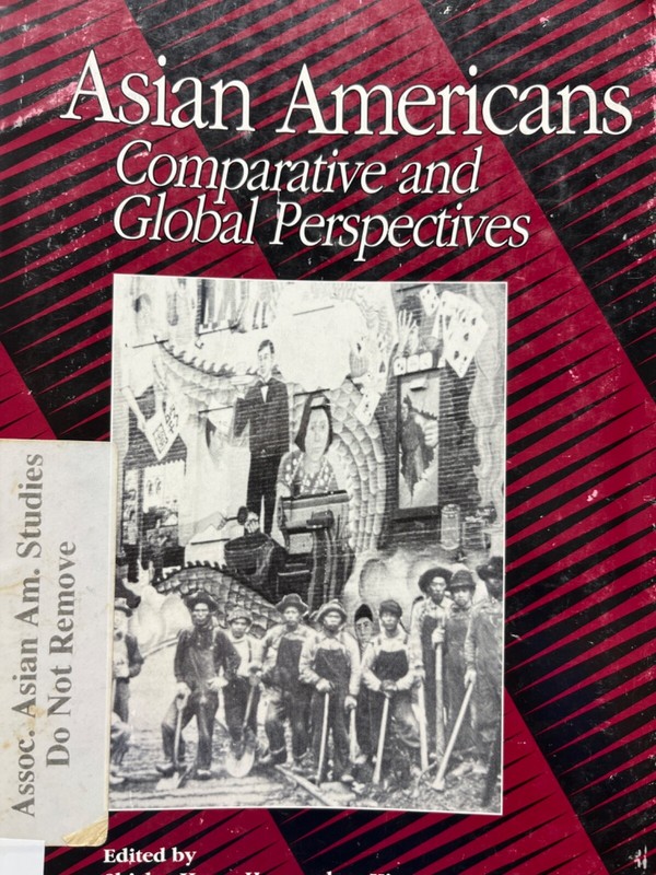 Asian Americans Comparative and Global Perspectives (pb 1991 ex-lib)