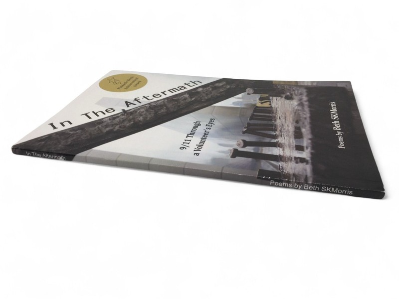 9/11 In the Aftermath Poems Signed by Beth SKMorris Through a Volunteer's Eyes gallery