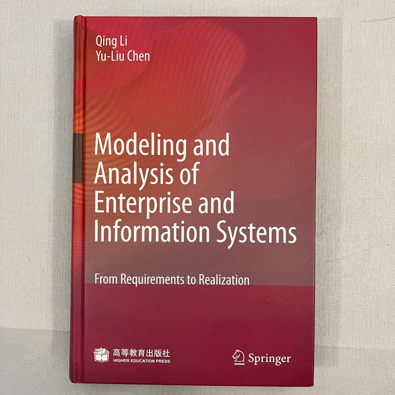 Modeling and Analysis of Enterprise and Information Systems Qing Li Yu Liu Chen