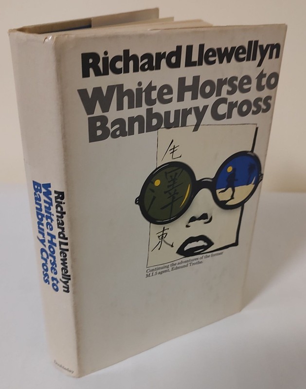 Richard Llewellyn / White Horse to Banbury Cross 1st Edition 1970