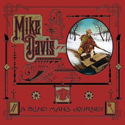 A Blind Man’s Journey: The Art of Mike Davis – Davis, Mike