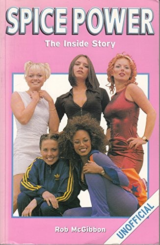 Spice Power: Inside Story of the «Spice… by McGibbon, Rob Paperback / softback