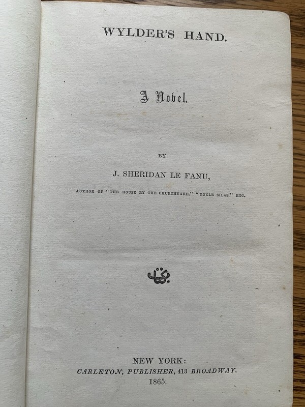 Joseph Sheridan Le Fanu / Wylder's Hand 1865 US EDITION CARLETON PUBLISHERS gallery