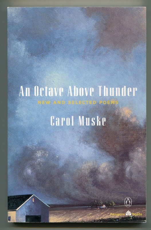 Carol MUSKE / An Octave Above Thunder New and Selected Poems 1st Edition 1997