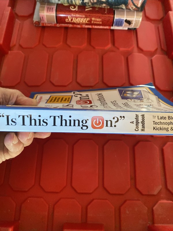 Is This Thing On? : A Computer Handbook for Late Bloomers, Technophobes, and the gallery